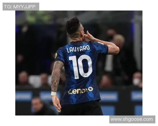 劳塔罗:从天才少年到足球巨星的华丽蜕变与未来展望 劳塔罗:从天才少年到足球巨星的华丽蜕变与未来展望